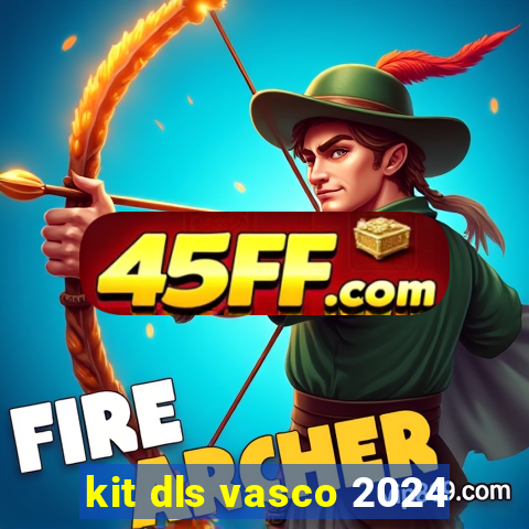 kit dls vasco 2024